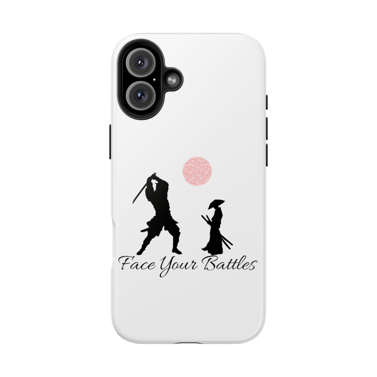 Phone case- Face Your Battles Tough Phone Case - Durable Protection