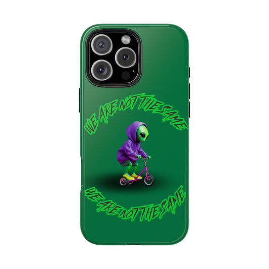 Tough Phone Cases- Alien, We Are Not The Same