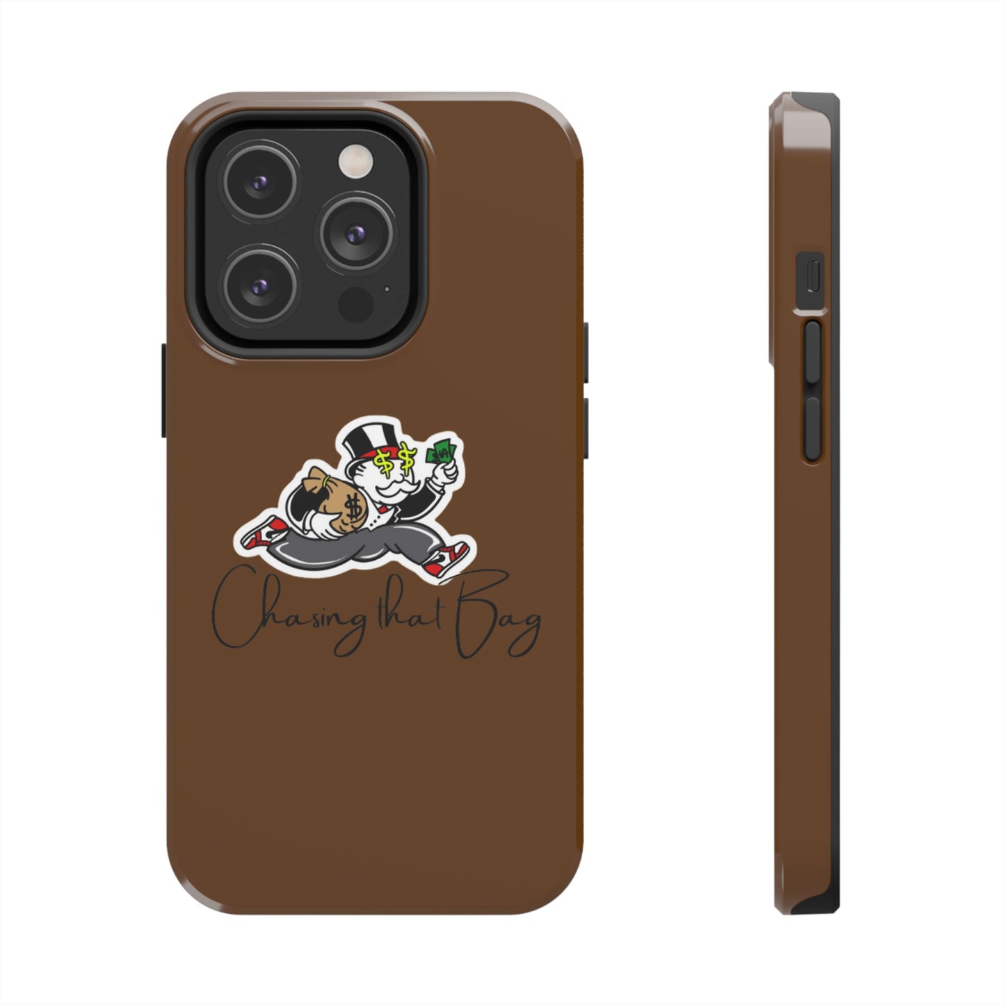 Phone Case- Chasing That Bag Tough Case- Durable Protection