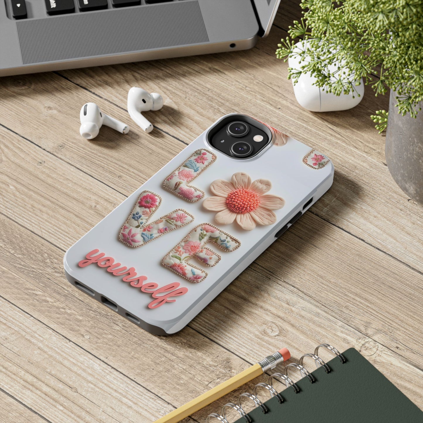 Floral 'Love Yourself' Tough Phone Case