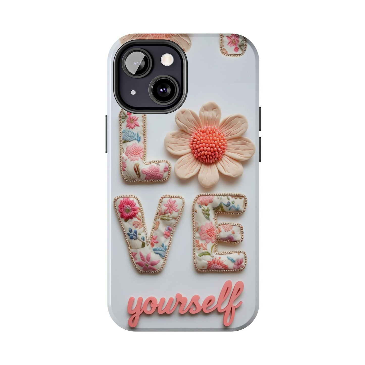 Floral 'Love Yourself' Tough Phone Case