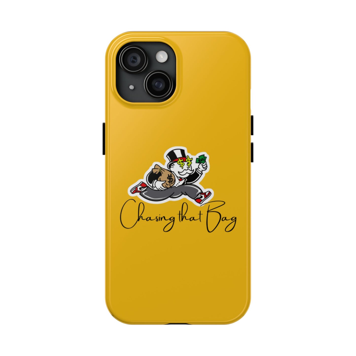 Phone Case- Chasing That Bag Tough Case- Durable Protection