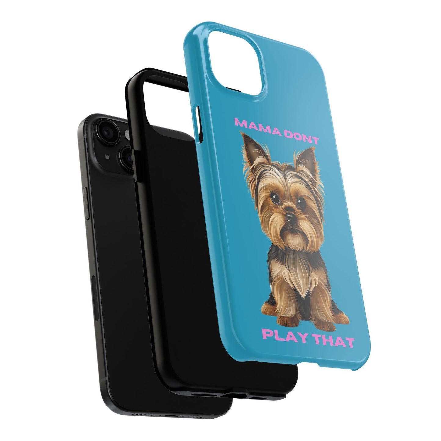 Mama Don't Play That Tough Phone Case for Dog Lovers