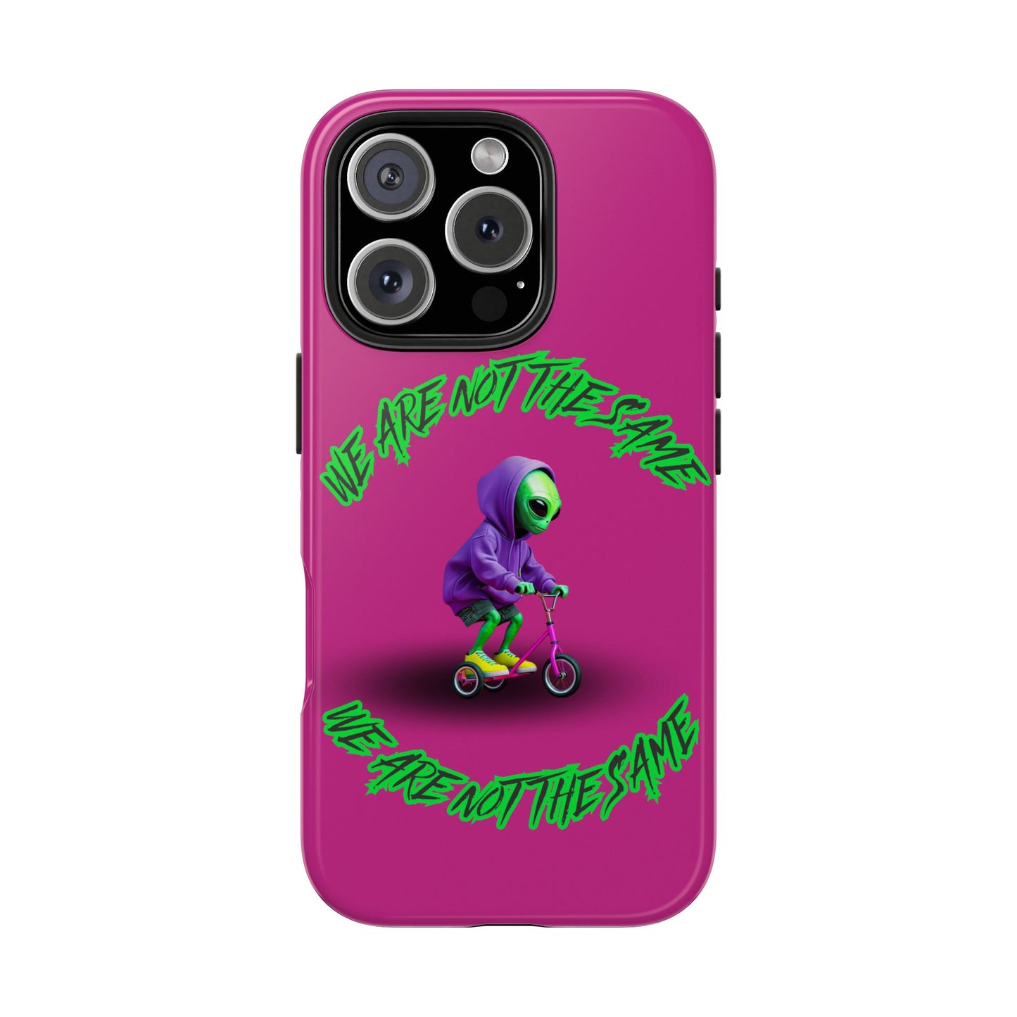 Tough Phone Cases- Alien, We Are Not The Same