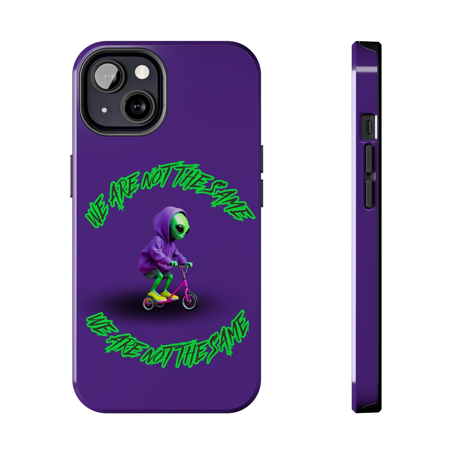 Tough Phone Cases- Alien, We Are Not The Same