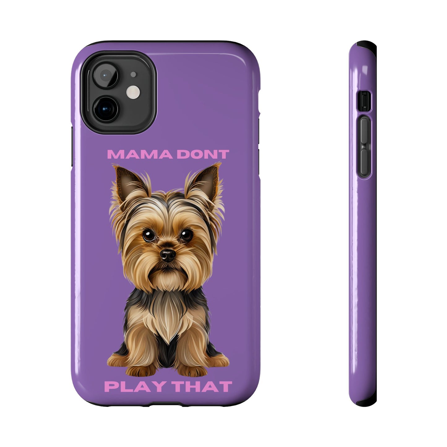 Mama Don't Play That Tough Phone Case for Dog Lovers