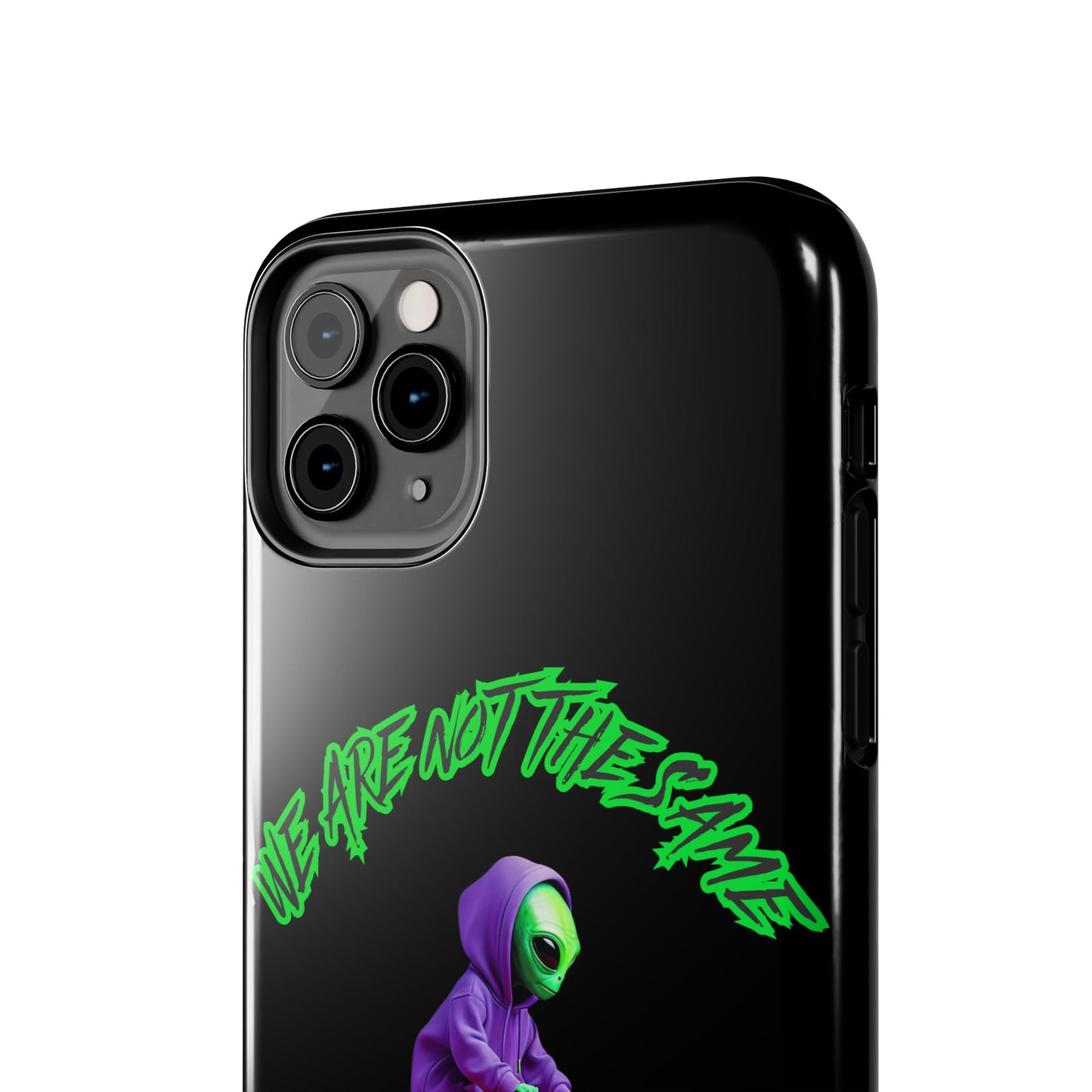 Tough Phone Cases- Alien, We Are Not The Same