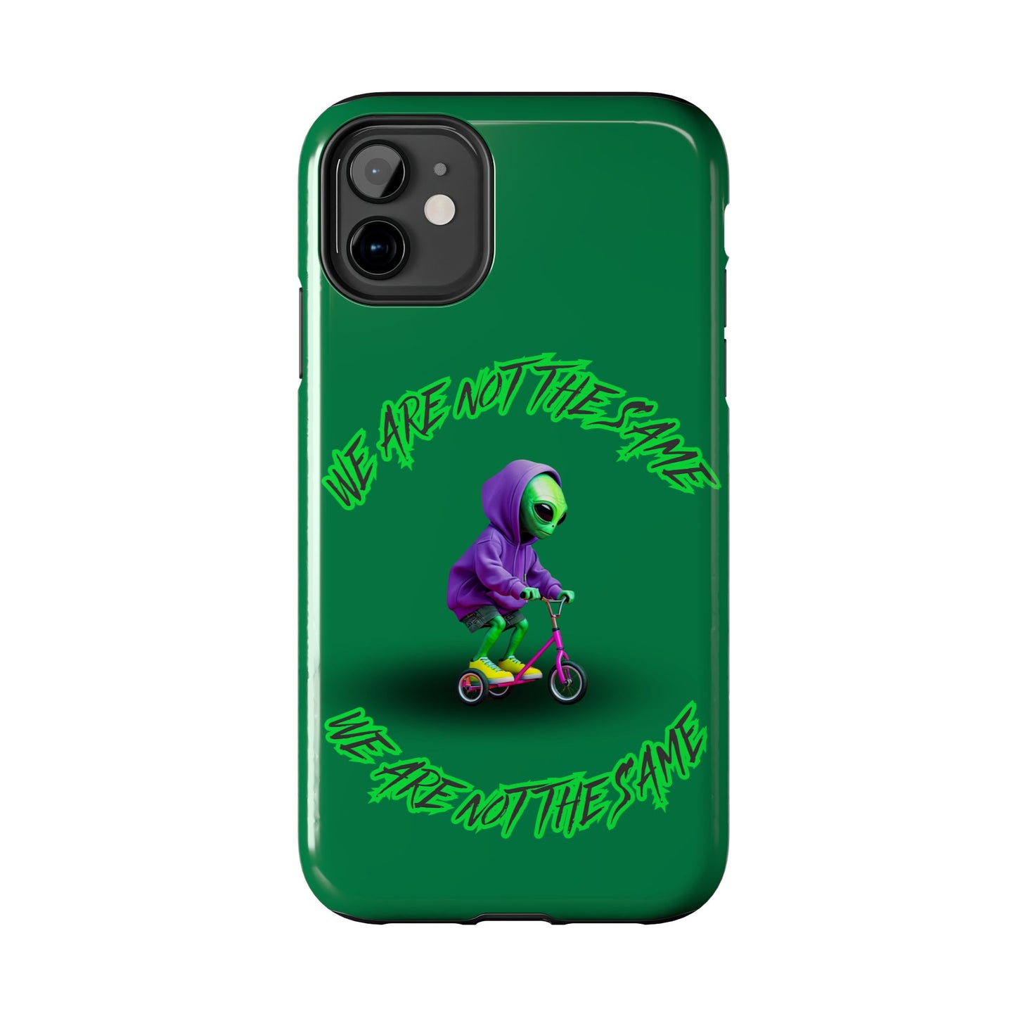 Tough Phone Cases- Alien, We Are Not The Same