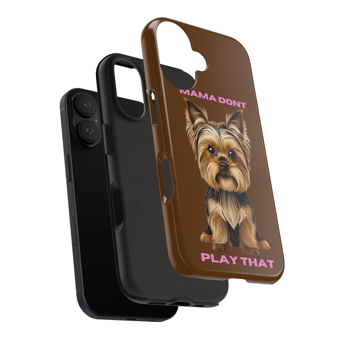 Mama Don't Play That Tough Phone Case for Dog Lovers