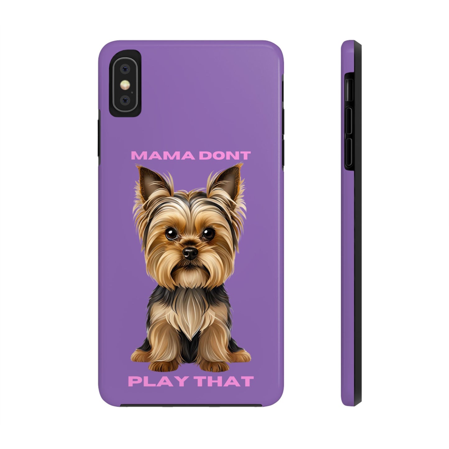 Mama Don't Play That Tough Phone Case for Dog Lovers