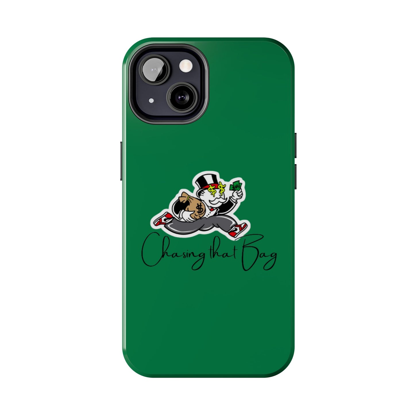 Phone Case- Chasin That Bag Tough Case- Durable Protection