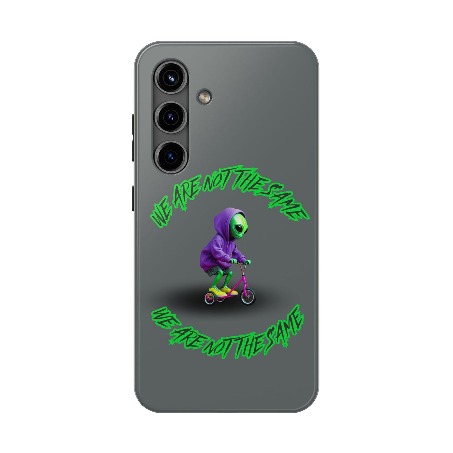 Tough Phone Cases- Alien, We Are Not The Same