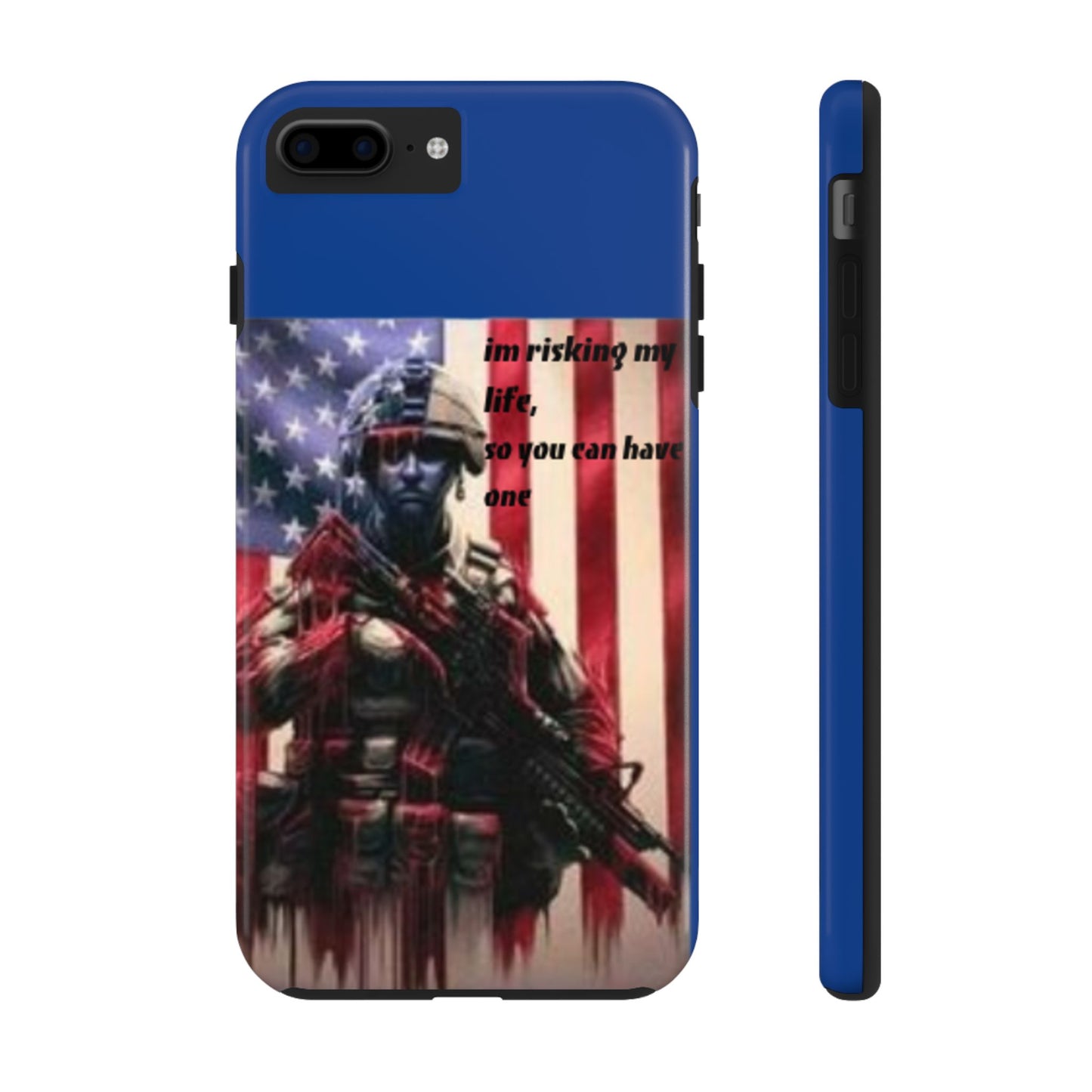 Patriotic Tough Phone Case - 'I'm Risking My Life' Design