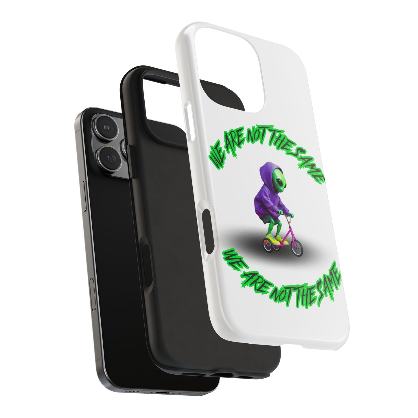 Tough Phone Cases- Alien, We Are Not The Same