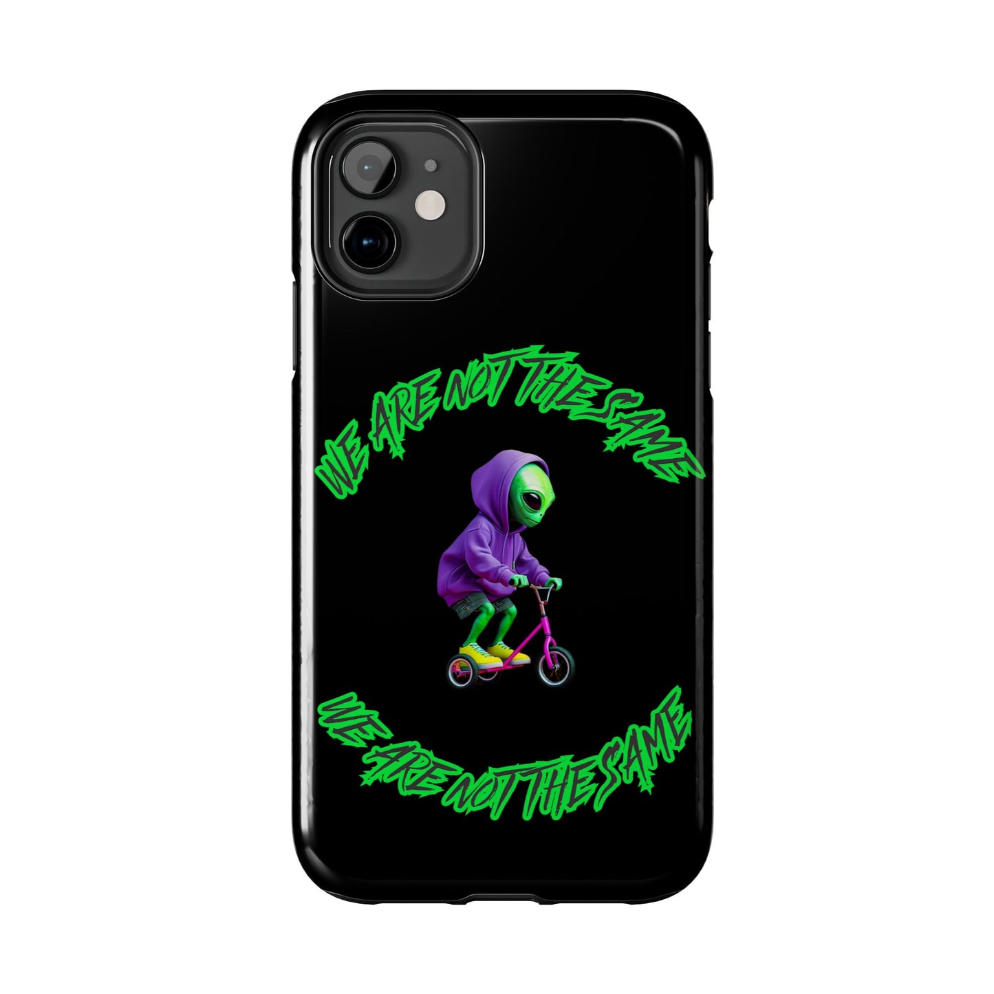 Tough Phone Cases- Alien, We Are Not The Same