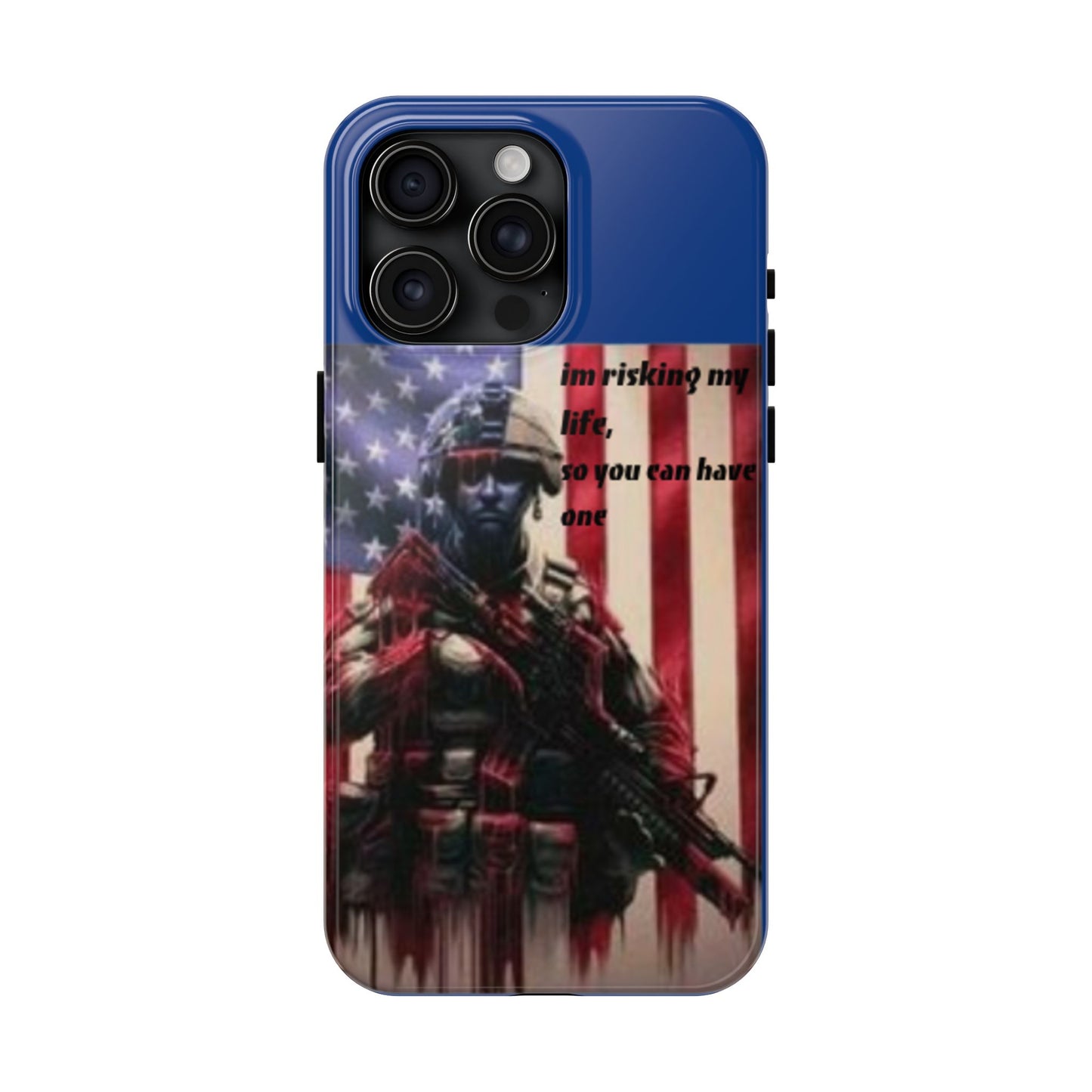 Patriotic Tough Phone Case - 'I'm Risking My Life' Design