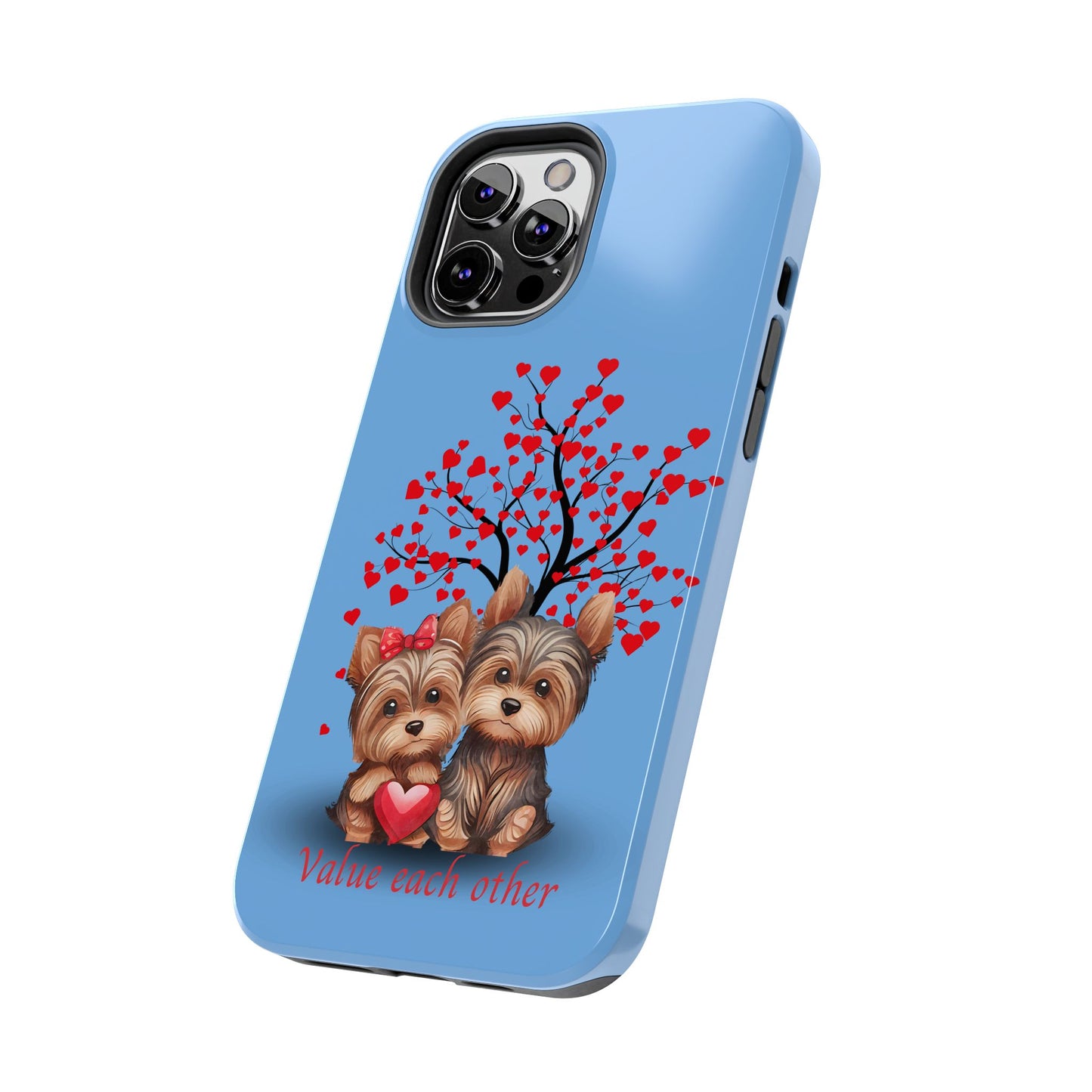Cute Yorkshire Terrier Phone Case - "Value Each Other" Tough Case for Pet Lovers