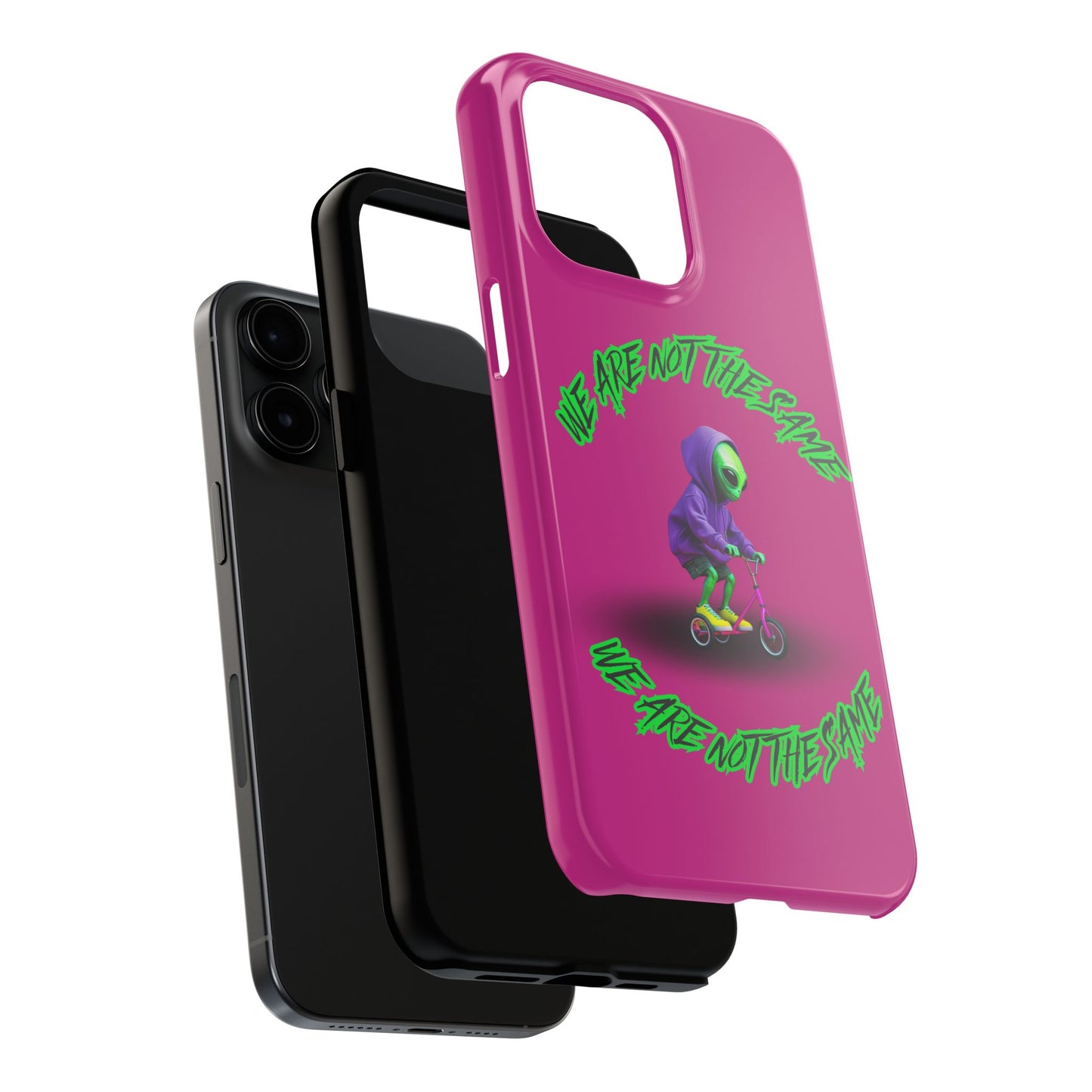 Tough Phone Cases- Alien, We Are Not The Same