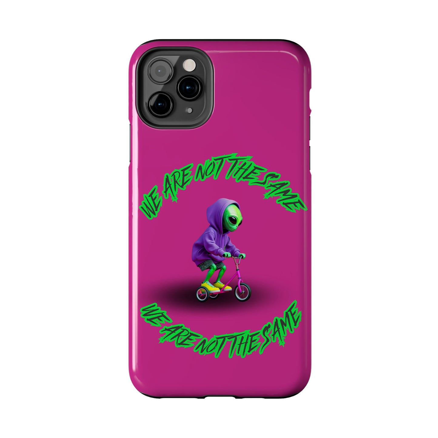 Tough Phone Cases- Alien, We Are Not The Same
