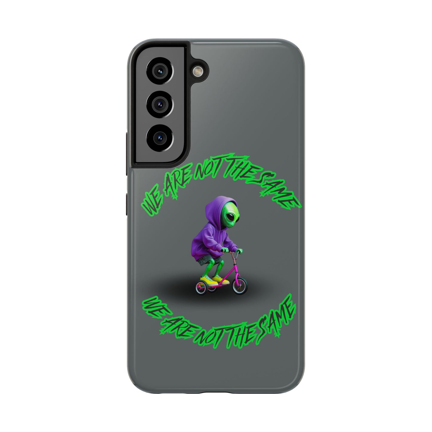 Tough Phone Cases- Alien, We Are Not The Same