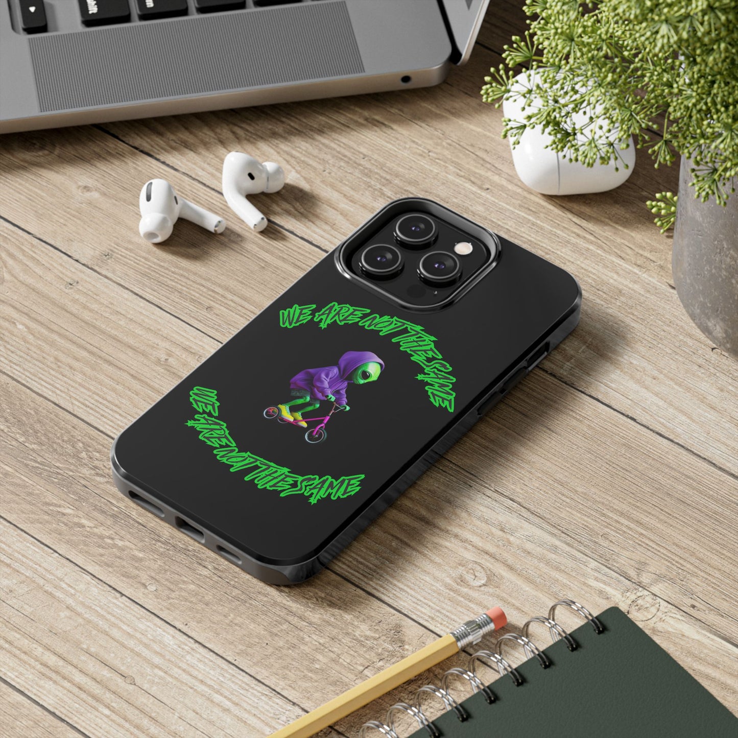 Tough Phone Cases- Alien, We Are Not The Same