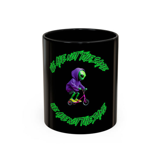 Alien Vibes Accent Coffee Mug - "We Are Not The Same" Design - Fun Gift for Sci-Fi Lovers