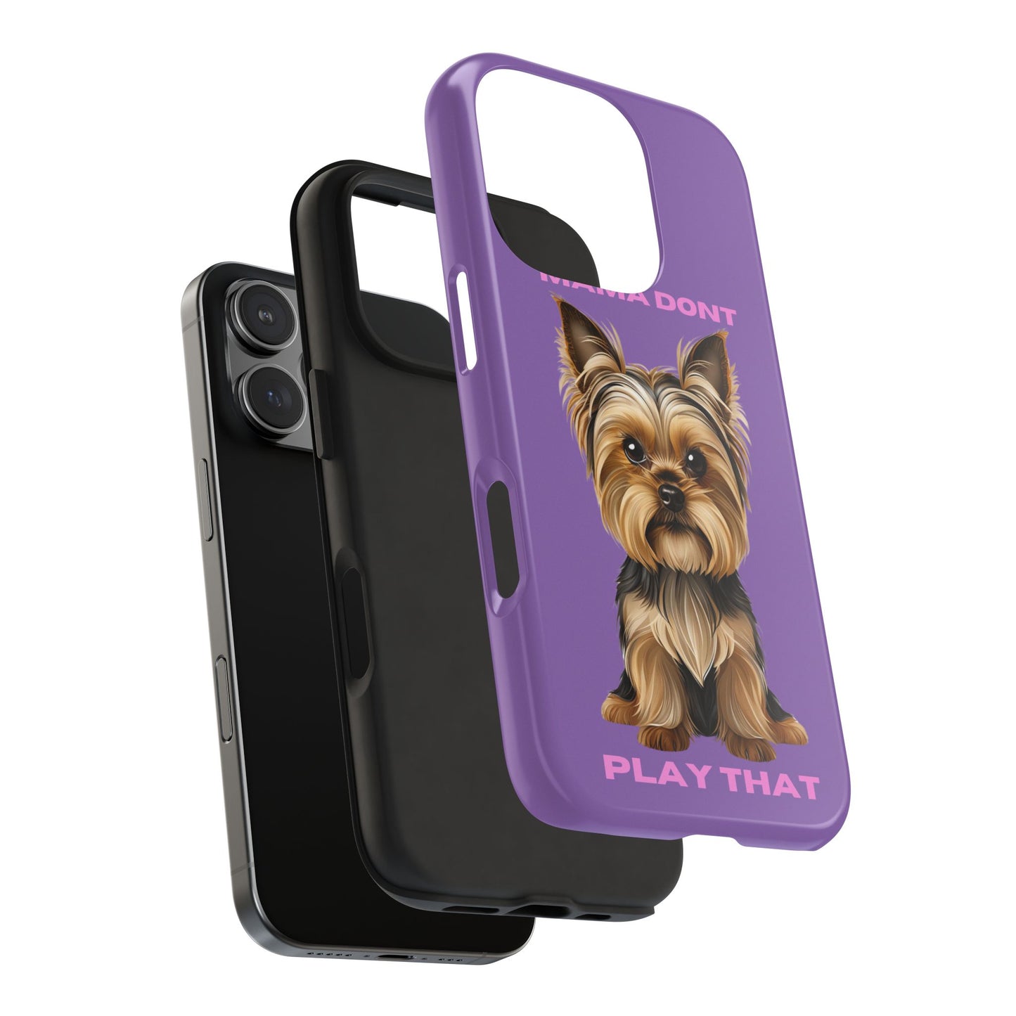 Mama Don't Play That Tough Phone Case for Dog Lovers