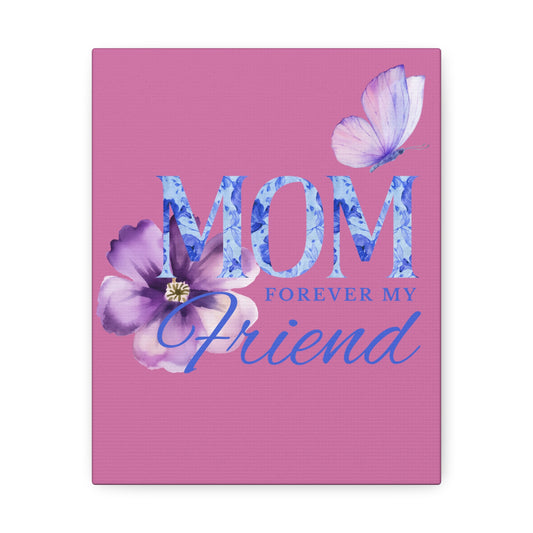 🌸 Floral Canvas Wall Art – "Mom, Forever My Friend" Inspirational Home Decor