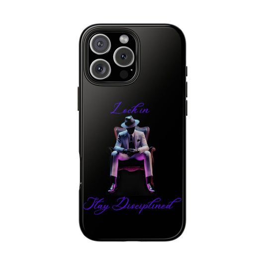 Phone case- Lock In, Stay DIsciplined Tough Phone Case - Durable Protection