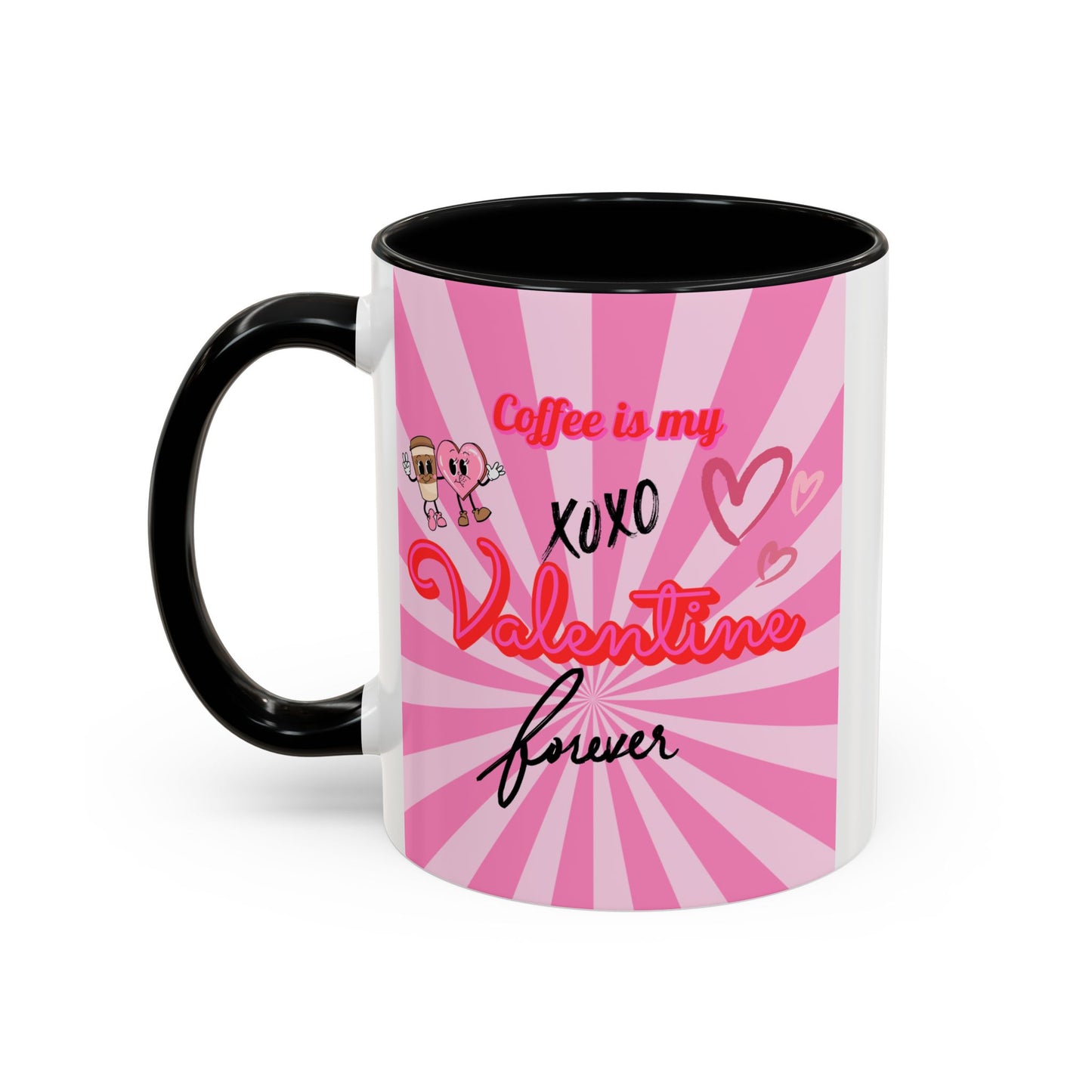 Mug- "Coffee is my Valentine" - Perfect for Gift Giving