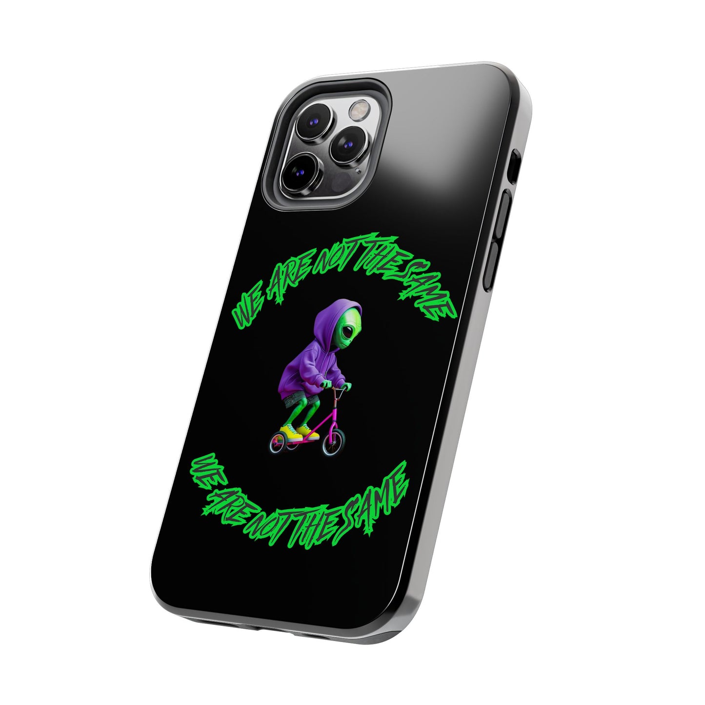 Tough Phone Cases- Alien, We Are Not The Same