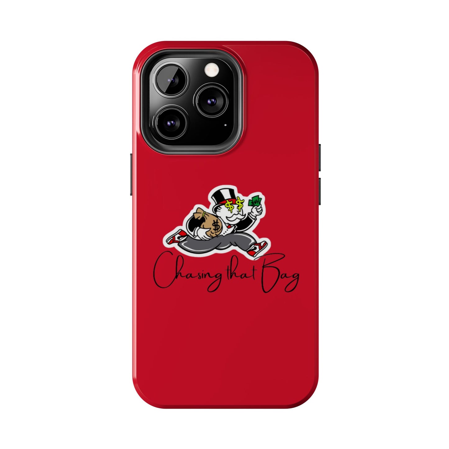 Phone Case- Chasin That Bag Tough Case- Durable Protection