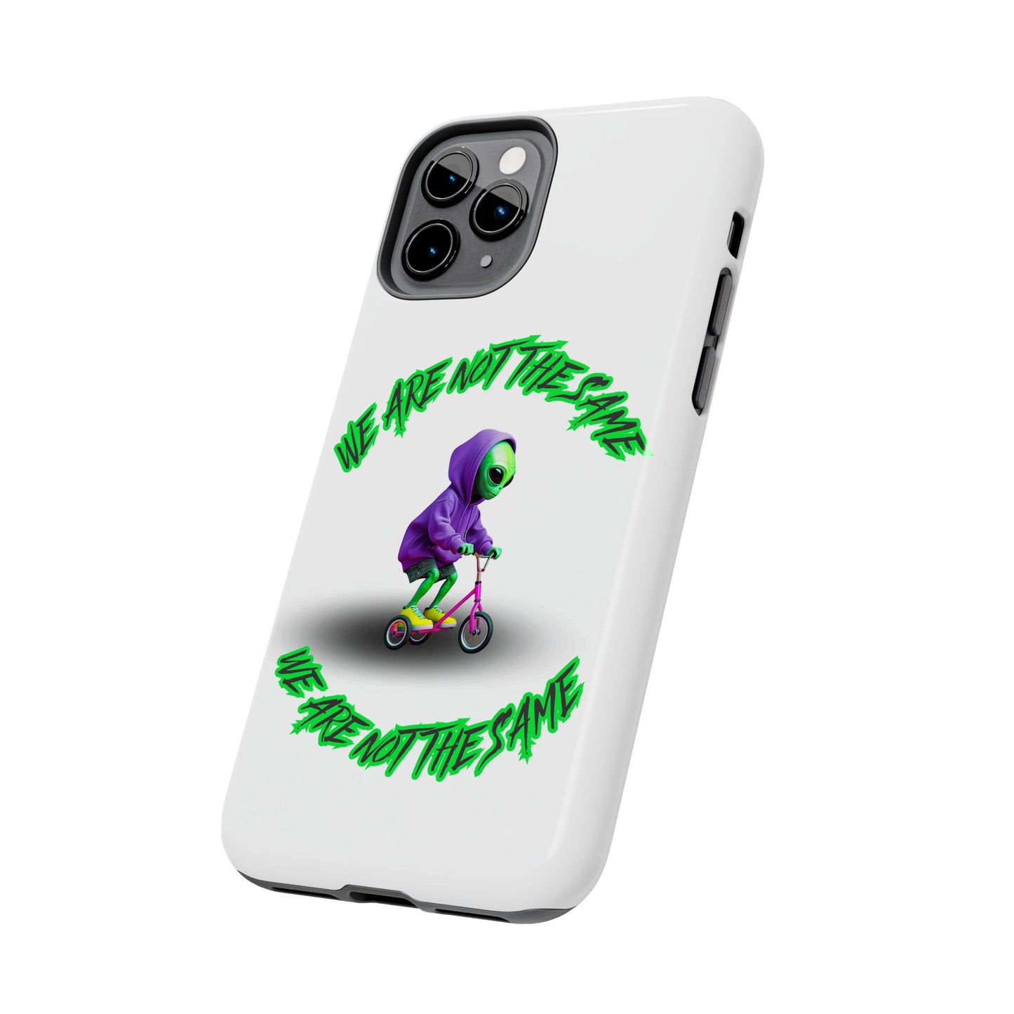 Tough Phone Cases- Alien, We Are Not The Same