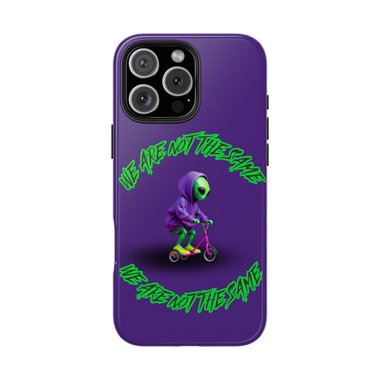 Tough Phone Cases- Alien, We Are Not The Same