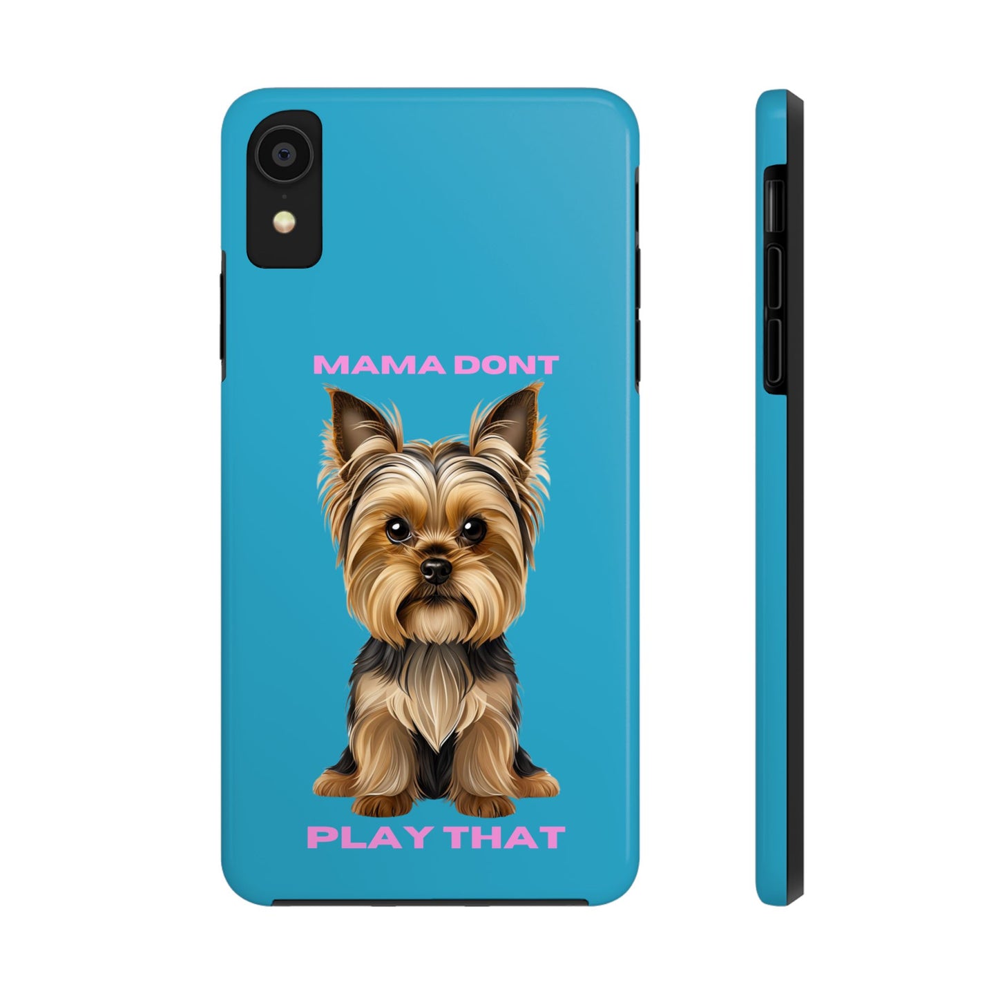 Mama Don't Play That Tough Phone Case for Dog Lovers