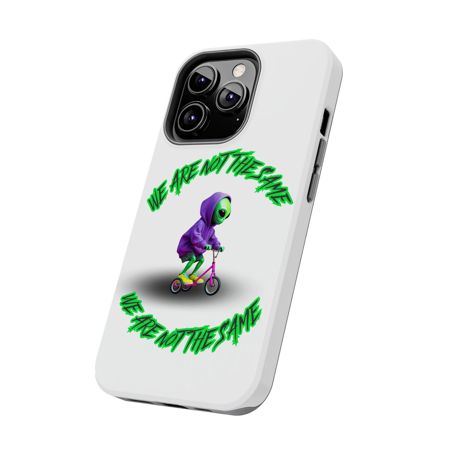 Tough Phone Cases- Alien, We Are Not The Same