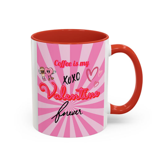 Mug- "Coffee is my Valentine" - Perfect for Gift Giving