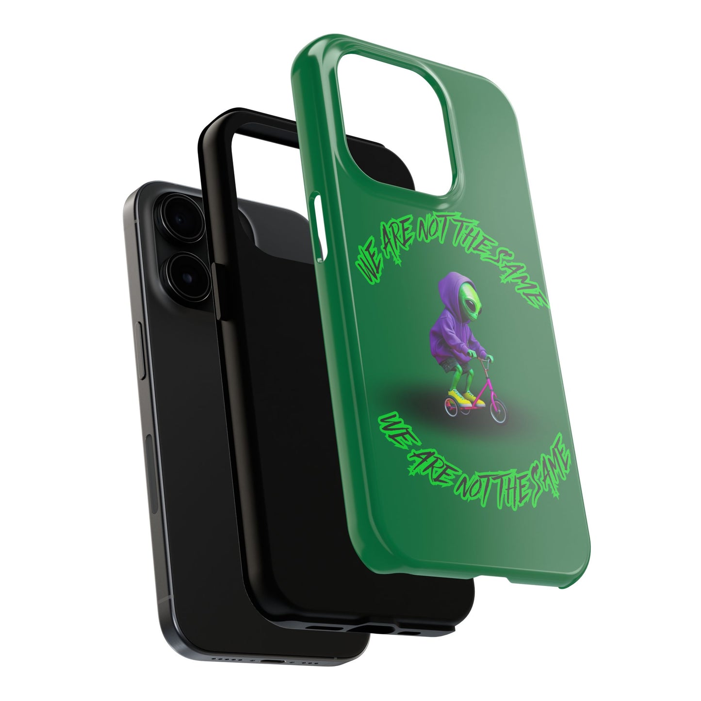 Tough Phone Cases- Alien, We Are Not The Same